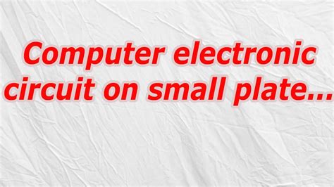 computer electronic circuit on a small plate|Computer electronic circuit on small plate CodyCross.
